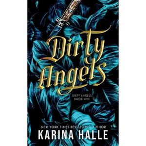 Dirty Angels (Dirty Angels Trilogy #1) -- Karina Halle